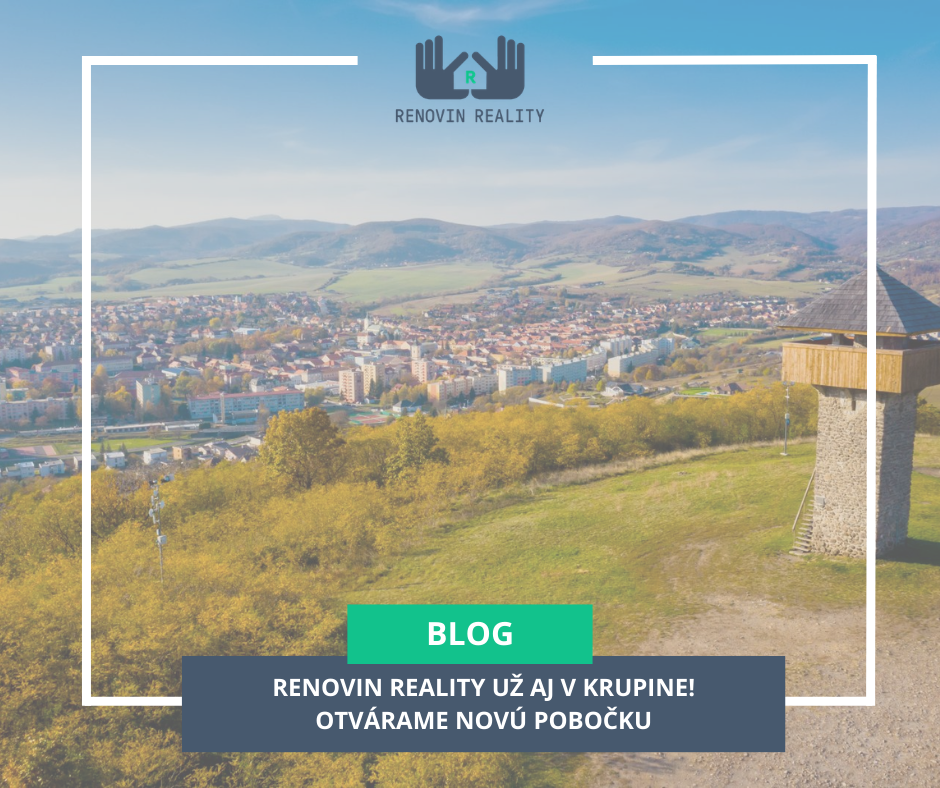 Reality v Krupine jasne, férovo a profesionálne. Renovin Reality už aj v Krupine!